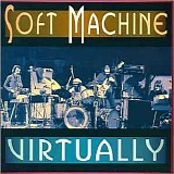 Soft Machine - Virtually