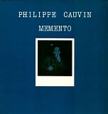 Philippe Cauvin - Memento