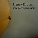Henry Krutzen - Imaginary Landscapes