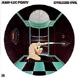 Jean-Luc Ponty - [20] Civilized Evil