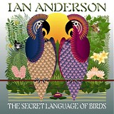 Ian Anderson - The Secret Language of Birds