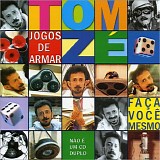 Tom ZÃ© - Jogos de Armar