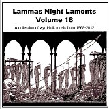 Various Artists - Lammas Night Laments Volume 18