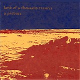 A Produce - Land of a Thousand Trances