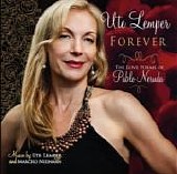 Ute Lemper - Forever (The Love Poems of Pablo Neruda)