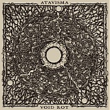 Atavisma & Void Rot - Split