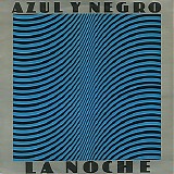 Azul Y Negro - La Noche