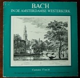Johann Sebastian Bach - In de Amsterdamse Westerkerk