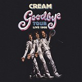Cream - Goodbye Tour Live 1968