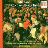 Dietrich Knothe - Mit Lust tritt ich an diesen Tanz - Deutsche Lieder und Tänze des 15. und 16. Jahrh.