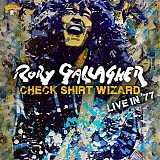 Rory Gallagher - Check Shirt Wizard (Live In '77)