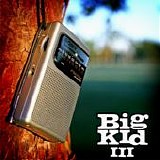 Big Kid - III