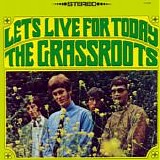 The Grass Roots - Let's Live For Today