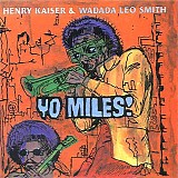 Henry Kaiser & Wadada Leo Smith - Yo Miles!