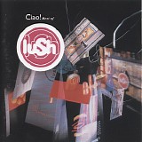 Lush - Ciao! Best Of Lush