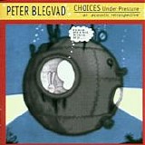 Blegvad, Peter - Choices Under Pressure