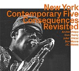 New York Contemporary Five featuring Archie Shepp, Don Cherry & John Tchicai - Consequences Revisited