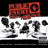 Public Enemy - There's a Poison Goin On....