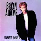 Bryan Adams - You Want It You Got It