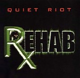 Quiet Riot - Rehab