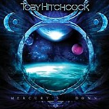 Toby Hitchcock - Mercury's Down