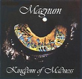 Magnum - Kingdom Of Madness