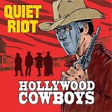 Quiet Riot - Hollywood Cowboys