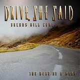 Drive, She Said - Dreams Will Come