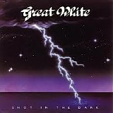 Great White - Shot In The Dark