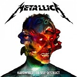 Metallica - Hardwired...To Self-Destruct