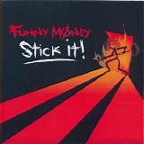Funny Money - Stick It!