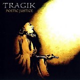 Tragik - Poetic Justice