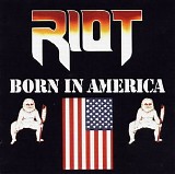 Riot - Born In America