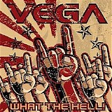 Vega - What The Hell!