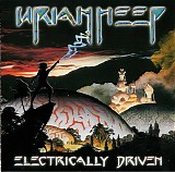 Uriah Heep - Electrically Driven