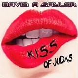 David A. Saylor - Kiss Of Judas
