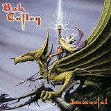 Bob Catley - Immortal