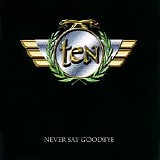 Ten - Never Say Goodbye