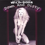 Wild Dogs - Down And Dirty