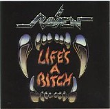 Raven - Life's A Bitch