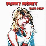 Funny Money - Back Again