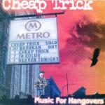 Cheap Trick - Music For Hangovers