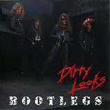 Dirty Looks - Bootlegs