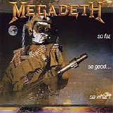 Megadeth - So Far, So Good... So What!