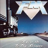 FM - Takin' It To The Streets