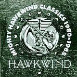 Hawkwind - Mighty Hawkwind Classics (1980-1985)