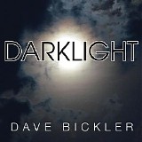 Dave Bickler - Darklight