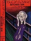 Bitches Sin - Out Of My Mind