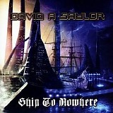 David A. Saylor - Ship To Nowhere