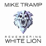 Mike Tramp - Remembering White Lion